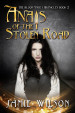 Anais of the Stolen Road by Jamie Wilson