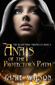 Anais of the Protector’s Path by Jamie Wilson